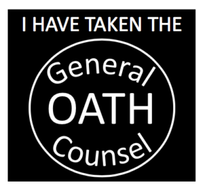I have taken the General Counsel Oath